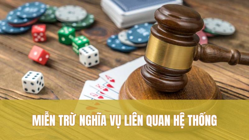 Miễn trừ trách nhiệm 2 Miễn trừ nghĩa vụ liên quan hệ thống